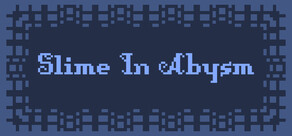 Slime In Abysm
