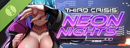 Third Crisis: Neon Nights Demo
