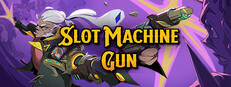 Slot Machine Gun