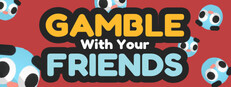 Gamble With Your Friends