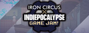 Iron Circus × INDIEPOCALYPSE Game Jam