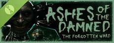 Ashes of the Damned: The Forgotten Ward Demo