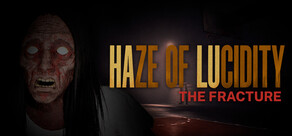 Haze of Lucidity (Halu) - The Fracture