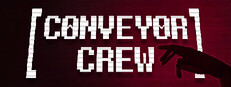 Conveyor Crew