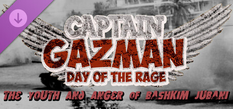 Captain Gazman Day Of The Rage - The Youth And Anger Of Bashkim Jubani DLC Header Image