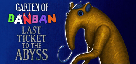 Garten of Banban: Last Ticket to the Abyss Header Image