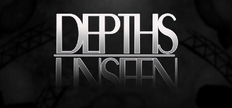 Depths Unseen