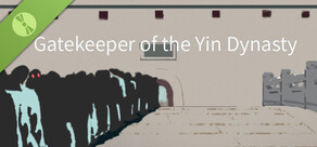 大胤守门人 Gatekeeper of the Yin Dynasty Demo