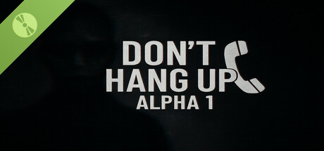 Dont Hang Up ALPHA 1