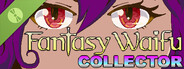 Fantasy Waifu Collector Demo