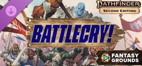 Fantasy Grounds - Pathfinder 2 RPG - Battlecry! Header Image