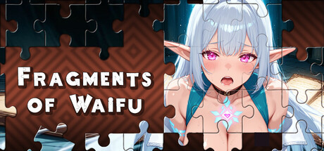 Fragments of Waifu.