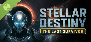 Stellar Destiny: The Last Survivor Demo