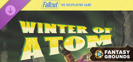 Fantasy Grounds - Fallout RPG - Winter of Atom Header Image