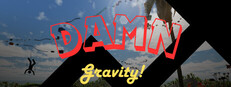 DAMN Gravity!