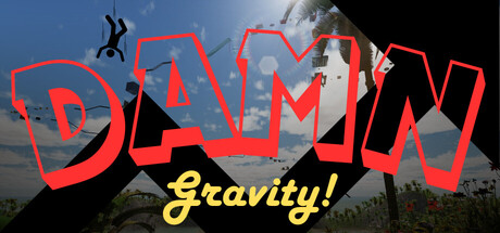 DAMN Gravity!