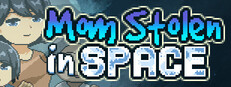 Mom Stolen in Space