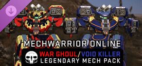 MechWarrior Online™ - Void Killer and War Ghoul Legendary Mech pack