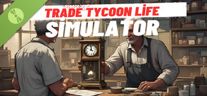 Trade Tycoon Life Simulator Demo
