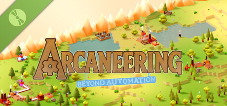 Arcaneering: Beyond Automation Demo
