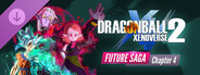 DLC: DRAGON BALL XENOVERSE 2 - FUTURE SAGA Chapter 4