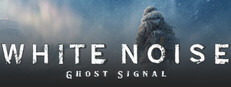 White Noise: Ghost Signal
