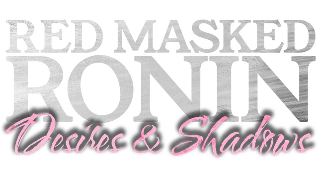Red Masked Ronin: Desires and Shadows