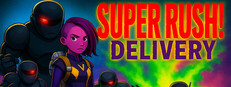 Super Rush! Delivery