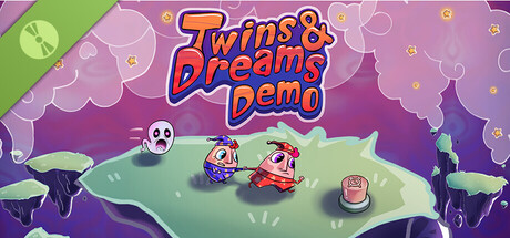 Twins & Dreams Demo
