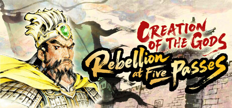 CREATION OF THE GODS: Rebellion at Five Passes