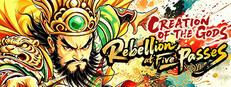 CREATION OF THE GODS: Rebellion at Five Passes