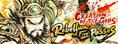 CREATION OF THE GODS: Rebellion at Five Passes