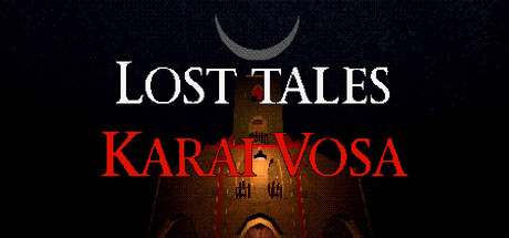Lost Tales: Karai Vosa