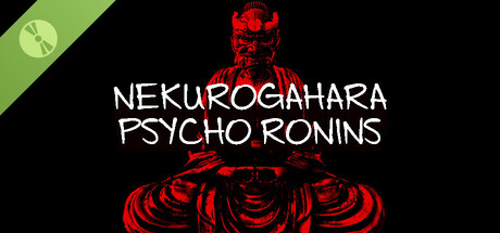 Nekurogahara: Psycho Ronins Demo