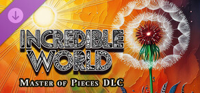 Master of Pieces © Jigsaw Puzzle DLC - Incredible World