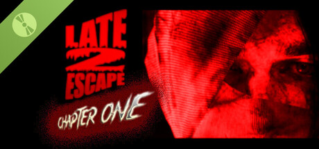 LATE 2 ESCAPE Demo