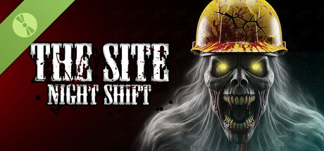 The Site: Night Shift Demo
