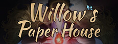 Willow's Paper House