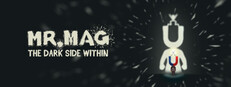 Mr.Mag: The Dark Side Within