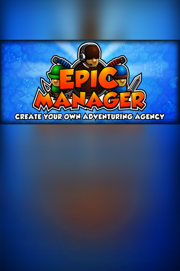 Обложка Epic Manager - Create Your Own Adventuring Agency!