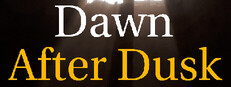 Dawn After Dusk