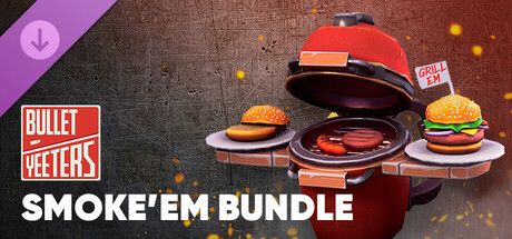 Bullet Yeeters - Smoke’em bundle banner image