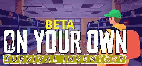 On Your Own: Survival Inventory Playtest