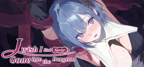 I Wish I Had Never Gone into the Dungeon Header Image