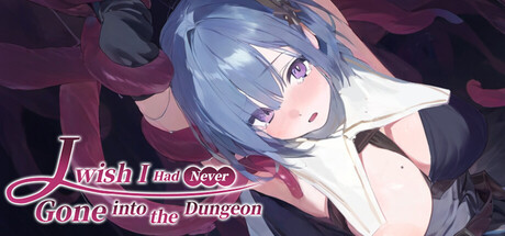 I Wish I Had Never Gone into the Dungeon banner