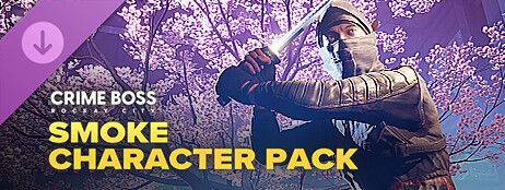 Crime Boss: Rockay City - Smoke Character Pack cover art