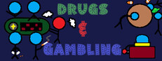 Drugs & Gambling