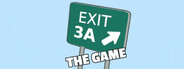 Exit 3A: The Game