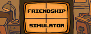Friendship Simulator