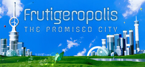 Frutigeropolis: The Promised City